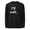“i’ll wait”